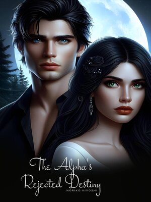 cover image of The Alpha's Rejected Destiny